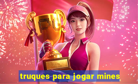 truques para jogar mines